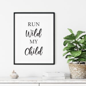 Run Wild My Child